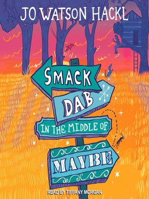 cover image of Smack Dab in the Middle of Maybe